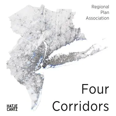 Cztery Korytarze: Inicjatywa projektowa dla czwartego planu regionalnego Rpa - Four Corridors: Design Initiative for Rpa's Fourth Regional Plan