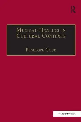 Muzyczne uzdrawianie w kontekście kulturowym - Musical Healing in Cultural Contexts