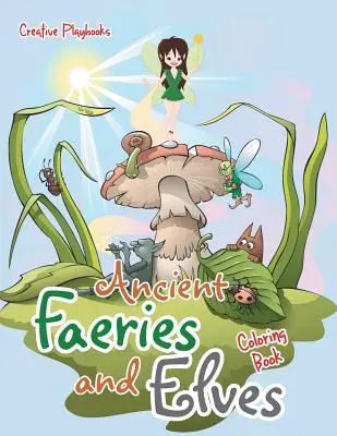 Starożytne faerie i elfy - kolorowanka - Ancient Faeries and Elves Coloring Book