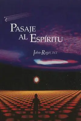 Pasaje al Espiritu = Przejście do Ducha = Przejście do Ducha - Pasaje al Espiritu = Passage to the Spirit = Passage to the Spirit