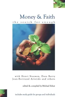 Pieniądze i wiara: Poszukiwanie dostatku - Money and Faith: The Search for Enough