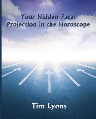 Twoja ukryta twarz: Projekcja w horoskopie - Your Hidden Face: Projection in the Horoscope