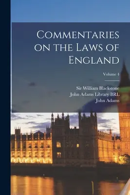 Komentarze do praw Anglii; Tom 4 - Commentaries on the Laws of England; Volume 4