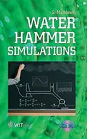 Symulacje młotów wodnych [z CDROM] [z CDROM] - Water Hammer Simulations [With CDROM] [With CDROM]