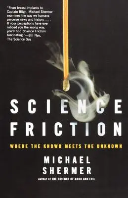 Science Friction: Gdzie znane spotyka się z nieznanym - Science Friction: Where the Known Meets the Unknown
