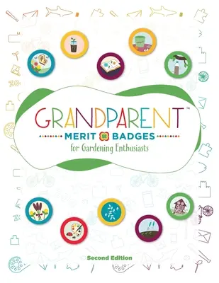 Odznaki Zasługi Dziadka (TM) dla entuzjastów ogrodnictwa - Grandparent Merit Badges (TM) for Gardening Enthusiasts