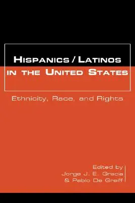 Latynosi w Stanach Zjednoczonych: Etniczność, rasa i prawa - Hispanics/Latinos in the United States: Ethnicity, Race, and Rights