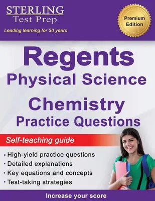 Regents Chemistry Practice Questions: New York Regents Physical Science Chemistry Practice Questions ze szczegółowymi objaśnieniami - Regents Chemistry Practice Questions: New York Regents Physical Science Chemistry Practice Questions with Detailed Explanations