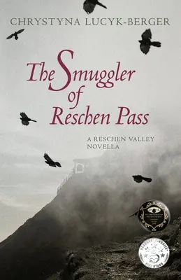 Przemytnik z przełęczy Reschen: Powieść z Doliny Reschen - The Smuggler of Reschen Pass: A Reschen Valley Novella