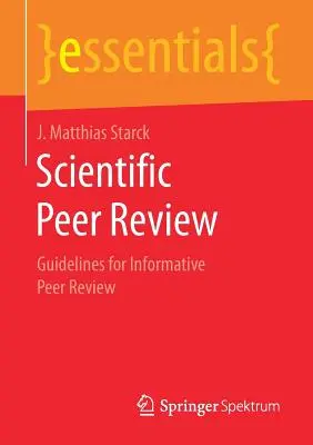 Recenzja naukowa: Wytyczne dla recenzji informacyjnych - Scientific Peer Review: Guidelines for Informative Peer Review