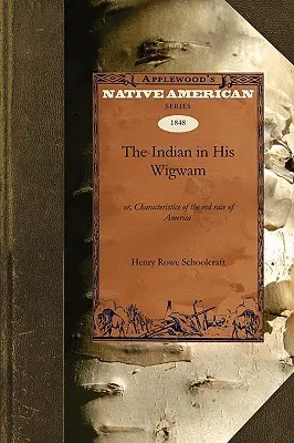 Indianin w swoim wigwamie - The Indian in His Wigwam