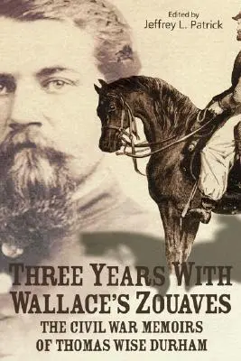 Trzy lata z żuawami Wallace'a - Three Years with Wallace's Zouaves