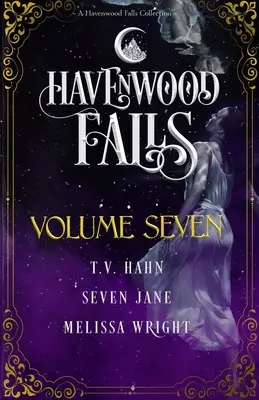 Havenwood Falls, tom siódmy - Havenwood Falls Volume Seven