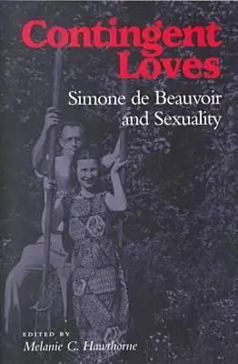 Contingent Loves: Simone de Beauvoir i seksualność - Contingent Loves: Simone de Beauvoir and Sexuality