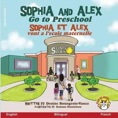 Sophia i Alex idą do przedszkola: Sophia i Alex idą do przedszkola - Sophia and Alex Go to Preschool: Sophia et Alex vont  l'cole maternelle