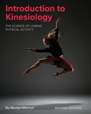 Wprowadzenie do kinezjologii: Nauka o aktywności fizycznej człowieka - Introduction to Kinesiology: The Science of Human Physical Activity