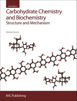 Chemia i biochemia węglowodanów: Struktura i mechanizm - Carbohydrate Chemistry and Biochemistry: Structure and Mechanism