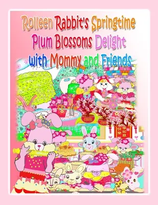 Rolleen Rabbit's Springtime Plum Blossoms Delight z mamą i przyjaciółmi - Rolleen Rabbit's Springtime Plum Blossoms Delight with Mommy and Friends