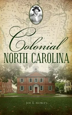 Kolonialna Karolina Północna - Colonial North Carolina