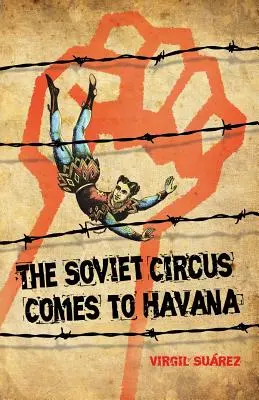 Radziecki cyrk przybywa do Hawany - The Soviet Circus Comes to Havana