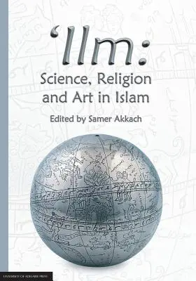 'Ilm: Nauka, religia i sztuka w islamie - 'Ilm: Science, Religion and Art in Islam