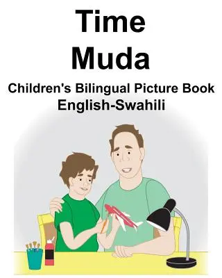 Dwujęzyczna książka obrazkowa dla dzieci angielsko-suahili Time/Muda - English-Swahili Time/Muda Children's Bilingual Picture Book