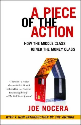 Kawałek akcji - jak klasa średnia dołączyła do klasy pieniądza - Piece of the Action - How the Middle Class Joined the Money Class