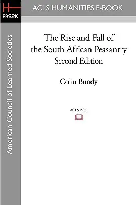 Powstanie i upadek południowoafrykańskiego chłopstwa - wydanie drugie - The Rise and Fall of the South African Peasantry Second Edition