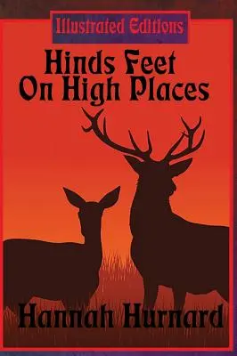 Hinds Feet On High Places (wydanie ilustrowane) - Hinds Feet On High Places (Illustrated Edition)