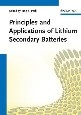 Zasady i zastosowania wtórnych baterii litowych - Principles and Applications of Lithium Secondary Batteries