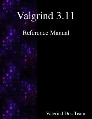 Podręcznik Valgrind 3.11 - Valgrind 3.11 Reference Manual