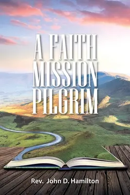 Pielgrzymująca misja wiary - A Faith Mission Pilgrim