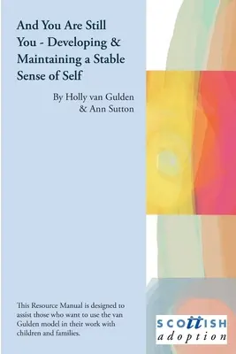 And You Are Still You - Rozwijanie i utrzymywanie stabilnego poczucia wartości - And You Are Still You - Developing & Maintaining a Stable Sense of Worth