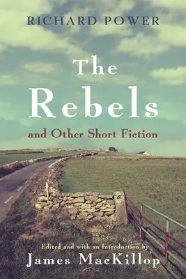 Buntownicy i inne krótkie opowiadania - The Rebels and Other Short Fiction