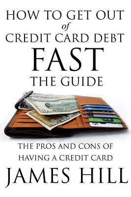 Jak szybko wyjść z długów na karcie kredytowej - poradnik: Plusy i minusy posiadania karty kredytowej - How to Get Out of Credit Card Debt Fast - The Guide: The Pros and Cons of Having a Credit Card