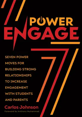 Power Engage: Seven Power Moves for Building Strong Relationships to Increase Engagement with Students and Parents (Przewodnik dla nauczycieli) - Power Engage: Seven Power Moves for Building Strong Relationships to Increase Engagement with Students and Parents (a Teacher's Guid
