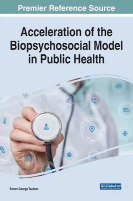 Przyspieszenie modelu biopsychospołecznego w zdrowiu publicznym - Acceleration of the Biopsychosocial Model in Public Health
