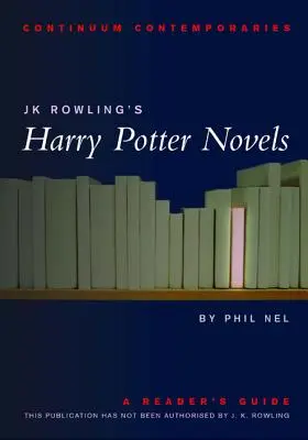 Powieści Jk Rowling o Harrym Potterze: A Reader's Guide - Jk Rowling's Harry Potter Novels: A Reader's Guide