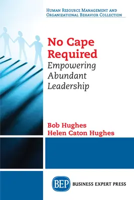 No Cape Required: Wzmacnianie obfitego przywództwa - No Cape Required: Empowering Abundant Leadership