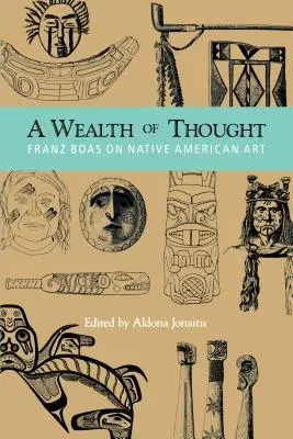 Bogactwo myśli: Franz Boas o sztuce rdzennych Amerykanów - A Wealth of Thought: Franz Boas on Native American Art