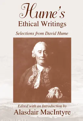 Pisma etyczne Hume'a: Wybór pism Davida Hume'a - Hume's Ethical Writings: Selections from David Hume