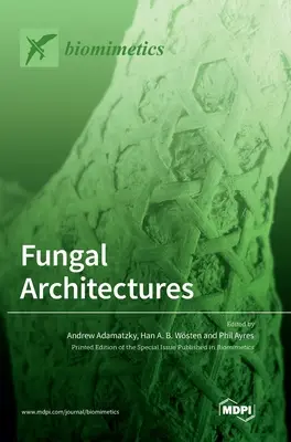 Architektury grzybów - Fungal Architectures