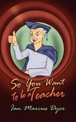 Chcesz zostać nauczycielem? - So You Want to Be a Teacher