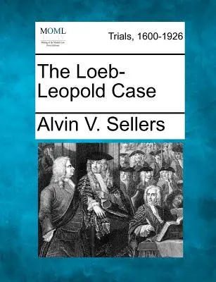 Sprawa Loeb-Leopold - The Loeb-Leopold Case