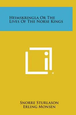 Heimskringla lub Żywoty królów nordyckich - Heimskringla or the Lives of the Norse Kings