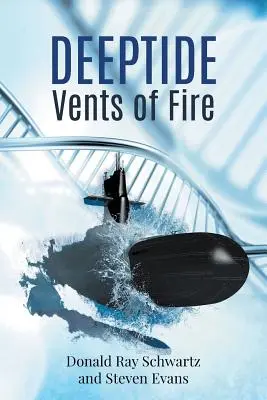 Deeptide ... Vents of Fire - Deeptide . . . Vents of Fire