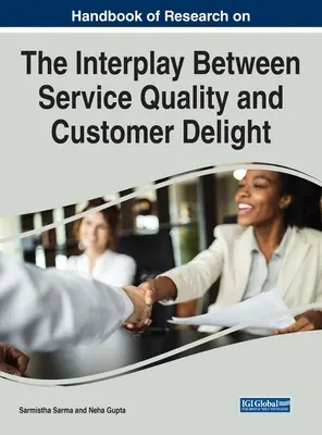 Podręcznik badań nad wzajemnym oddziaływaniem jakości usług i zadowolenia klientów - Handbook of Research on the Interplay Between Service Quality and Customer Delight