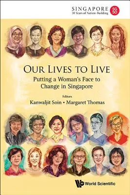 Nasze życie do przeżycia: Kobieca twarz wobec zmian w Singapurze - Our Lives to Live: Putting a Woman's Face to Change in Singapore
