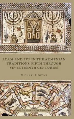 Adam i Ewa w tradycji ormiańskiej: Od piątego do siedemnastego wieku - Adam and Eve in the Armenian Tradition: Fifth through Seventeenth Centuries