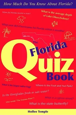 The Florida Quiz Book: Ile wiesz o Florydzie? - The Florida Quiz Book: How Much Do You Know about Florida?